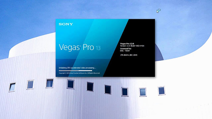 Lỗi không cài được sony vegas pro 13 năm 2024