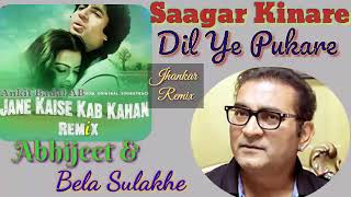 Sagar Kinare Dil Ye Pukare - Abhijeet, Bela Sulakhe - Jane Kaise Kab Kahan (Remix)  - Ankit Badal AB chords