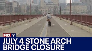 Stone Arch Bridge to close over July 4 holiday