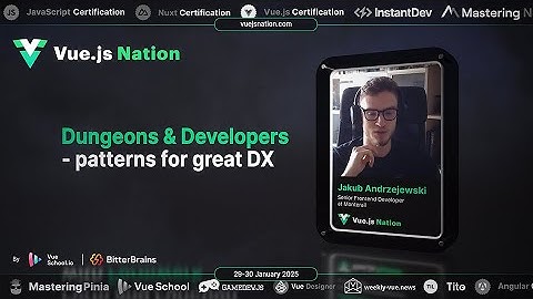 Vue.js Nation 2025: Jakub Andrzejewski - Dungeons & Developers - patterns for great DX