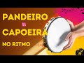 Tocando o ritmo da CAPOEIRA no pandeiro - MODERATO