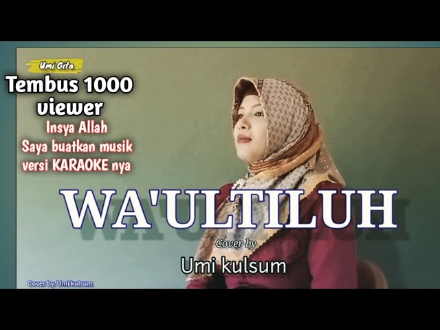 Baru‼️Waultiluh Nasida ria qasidah terbaru 2023 cover by umi kulsum class=