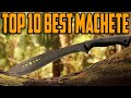 BEST MACHETE IN 2021 - TOP 10 NEW BEST MACHETES FOR SURVIVAL