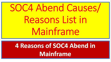 SOC4 Abend Reason or Causes Lists in Mainframe - JCL, COBOL | Mainframe Guru