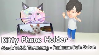 Kitty Phone Holder | Corak Tidak Terancang - Pualaman Buih Sabun | Easy DIY Desktop Phone Holder