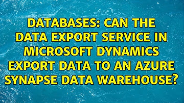 Can the Data Export Service in Microsoft Dynamics export data to an Azure Synapse Data Warehouse?