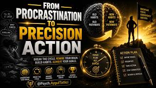 FROM PROCRASTINATION TO PRECISION ACTION @Psych.AygulTatlici