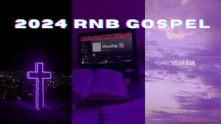Gospel RNB playlist | 2024