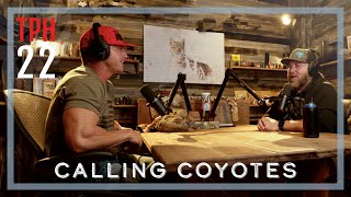 TPH22: Sterling Justus Returns  Deep Diving Calling Coyotes
