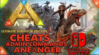 ARK Nintendo Switch Cheats (Admin Commands) für Anfänger für Singel Player und Server