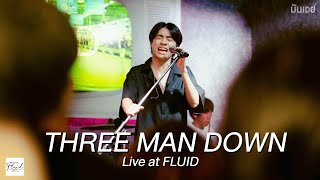 [Full Concert] คอนเสิร์ต Three man down [Live at FLUID อุดรธานี]