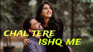 Chal Tere Ishq Mein (Slowed + Reverb) | Neeti Mohan, Vishal Mishra,S...