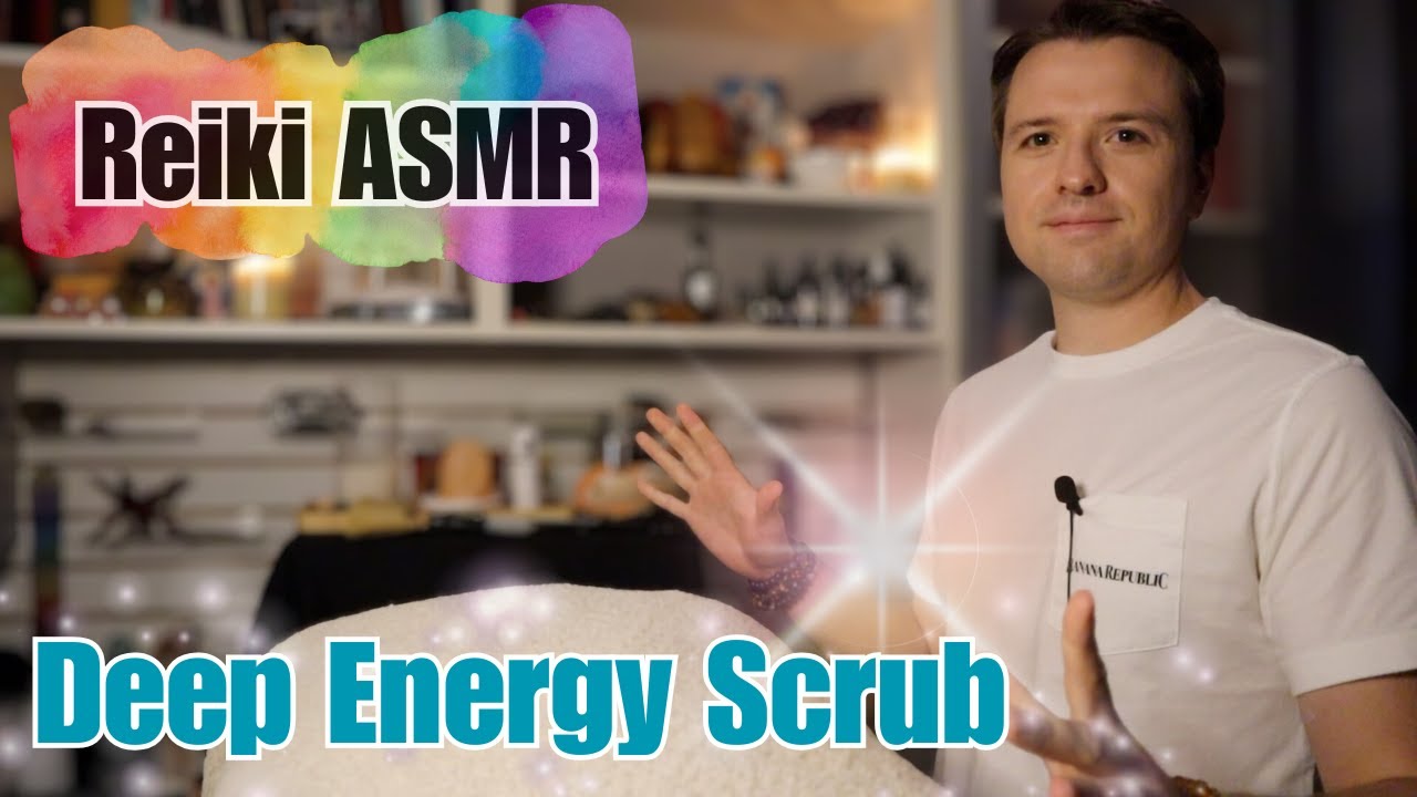 Reiki ASMR | Powerful Energy Clearing & Scrub for Release & Renewal ...