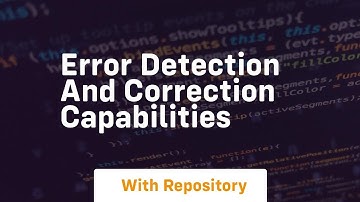 error detection and correction capabilities