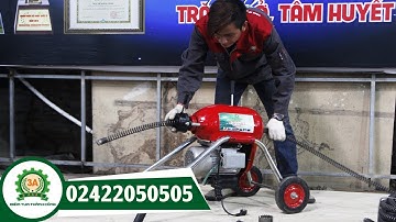 Máy thông tắc - Hướng dẫn sử dụng Máy thông tắc cống