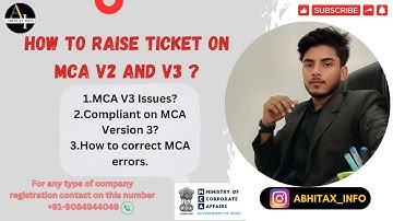 How to raise a Ticket on MCA V2 AND V3 ? | MCA V3 Issues | How to correct MCA Errors. #abhishekyadav