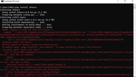 Pip install sklearn error :  Preparing metadata (pyproject.toml) error (Python)