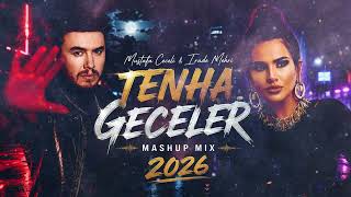 Mustafa Ceceli & Irade Mehri | Tenha Geceler | Mashup Mix 2026