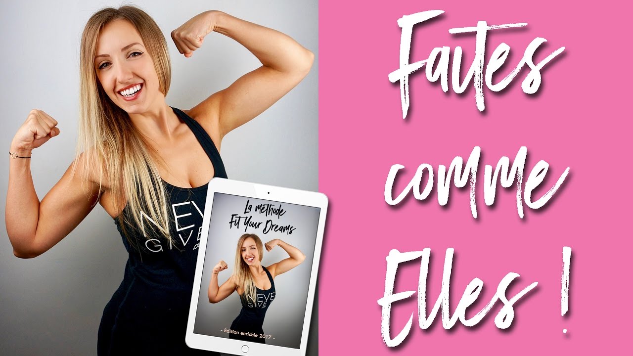 FAITES COMME ELLES #2 - AVIS SUR LA MÉTHODE FIT YOUR DREAMS - YouTube