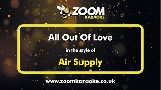 Air Supply - All Out Of Love - Karaoke Version from Zoom Karaoke