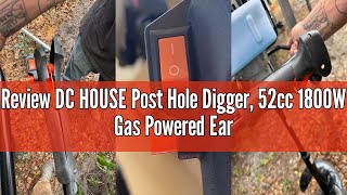 Review DC HOUSE Post Hole Digger, 52cc 1800W Gas Powered Earth Auger Earth Digger, Auger Post Hole D
