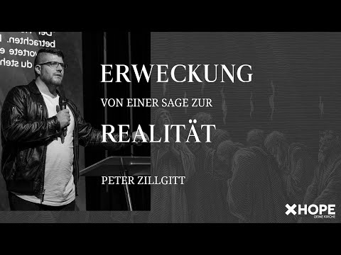 Erweckung – Von einer Sage zur Realität | Peter Zillgitt | Gottesdienst |