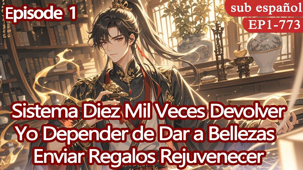 Sistema Diez Mil Veces Devolver：Yo Depender de Dar a Bellezas Enviar Regalos Rejuvenecer【1 of 2】
