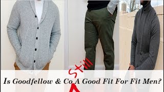Is Goodfellow & Co (STILL) A Good Fit For Fit Men | One Year Review