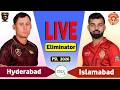 PSL Live: Hyderabad vs Islamabad Eliminator 2 Live  | HK vs IU Live Score &amp; Commentary, 2nd Inning