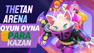 OYUN OYNA PARA KAZAN ! // THETAN ARENA