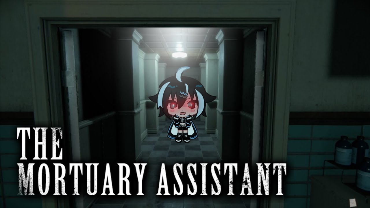 【The Mortuary Assistant】im not afraid of ghost who said i was afraid