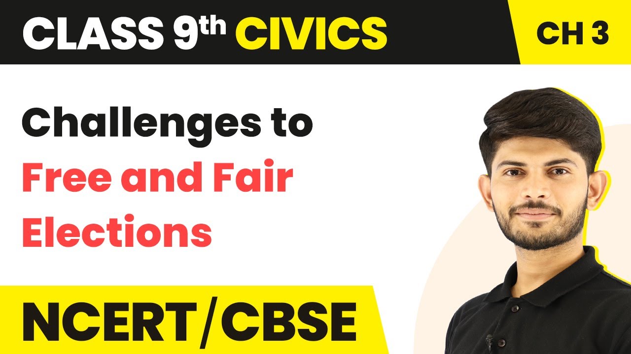 Class 9 Civics Chapter 3 | Challenges to Free and Fair Elections ...