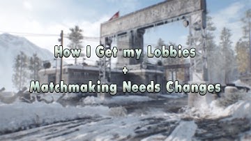 How I get my Lobbies + Matchmaking Needs to be Improved in Black Ops Cold War