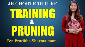 TRAINING & PRUNING || JRF-HORTICULTURE