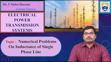 Numerical Problems On Inductance of Single Phase Line by Mr. P Mabuhussain