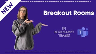 How to use New Breakout Rooms in Microsoft Teams -Training