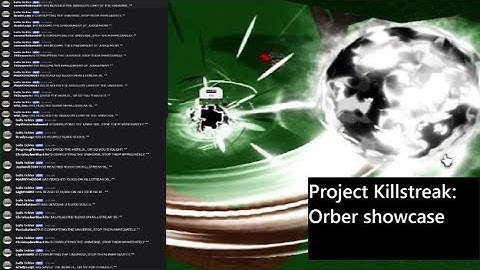 Orber Showcase (Project: Killstreak)