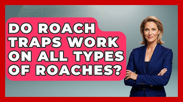 Do Roach Traps Work On All Types Of Roaches? - Insects and Invaders