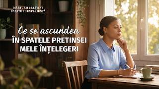 Mărturii creștine bazate pe experiență, Ep. 830: Ce se ascundea în spatele pretinsei mele înțelegeri