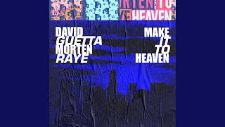 Make It to Heaven (with Raye) (feat. Raye) - David Guetta & MORTEN