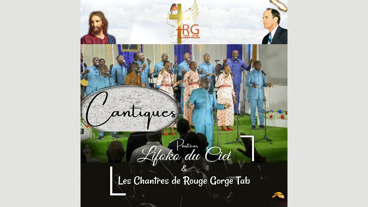ROOM CANTIQUES PAR LE PAST LIFOKO DU CIEL FT LES CHANTRES DE ROUGE GORGE TAB