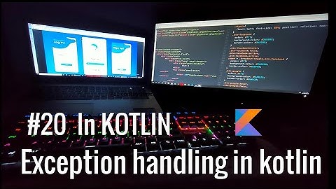 #20 Exception handling in Kotlin (try- catch- finally - throw).