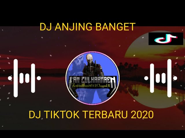 VIRAL TIKTOK -DJ ANJING ANJING BANGET REMIX  FULL BASS  TERBARU 2020 class=