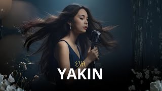 Download Lagu YAKIN – RADJA (Cover by EVA) | Official Music Video MP3