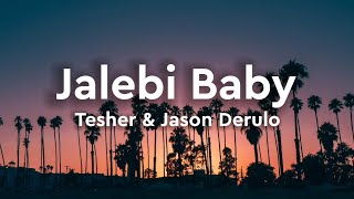 Tesher & Jason Derulo - Jalebi Baby (Remix) (Lyrics) Resimi