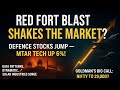 लाल किला विस्फोट के बाद Defence Stocks उछले! Goldman ने Nifty को 2026 तक 29,000 का लक्ष्य दिया