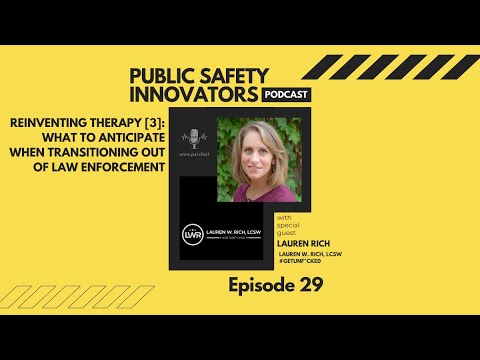 Reinventing Therapy [3]: What to Anticipate When Transitioning out of Law Enforcement