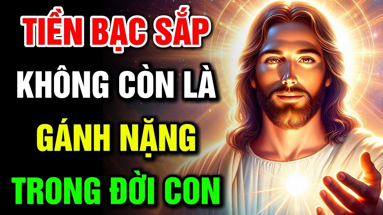 🔴 TIỀN BẠC SẮP KHÔNG CÒN LÀ GÁNH NẶNG TRONG CUỘC ĐỜI CON | Lời Chúa Hôm Nay