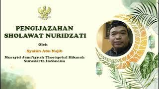 Pengijazahan Sholawat Nuridzati oleh Syaikh Abu Najib | Spiritual Sejati