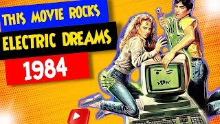 Electric Dreams 1984: Exploring the Magic, Cast, Music, and Story